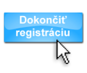 Dokončiť registráciu Dokončiť registráciu