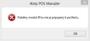 Fiskálny modul EFox nie je pripojený k počítaču.